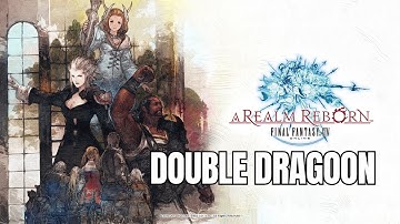 Final Fantasy XIV | A Realm Reborn | Double Dragoon