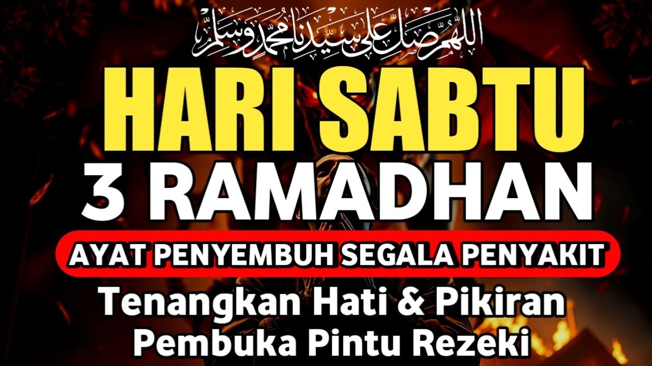 HARI SABTU 3 RAMADHAN DOA PENYEMBUH SEGALA PENYAKIT,INSYAALLAH SAKIT DITUBUHMU SEMBUH |By Alaa Aqel