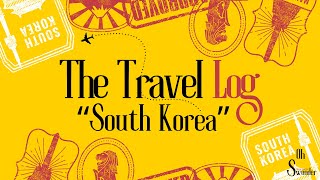 The Travel Log: South Korea | Episode 1