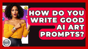 How Do You Write Good AI Art Prompts? - Trend Unwrapper