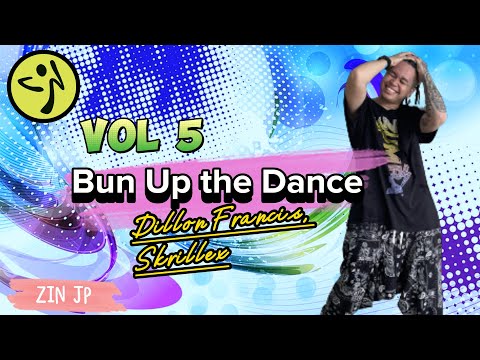 Bun Up the Dance | Dillon Francis, Skrillex | HIP-HOP | Zumba Fitness | Volume 5