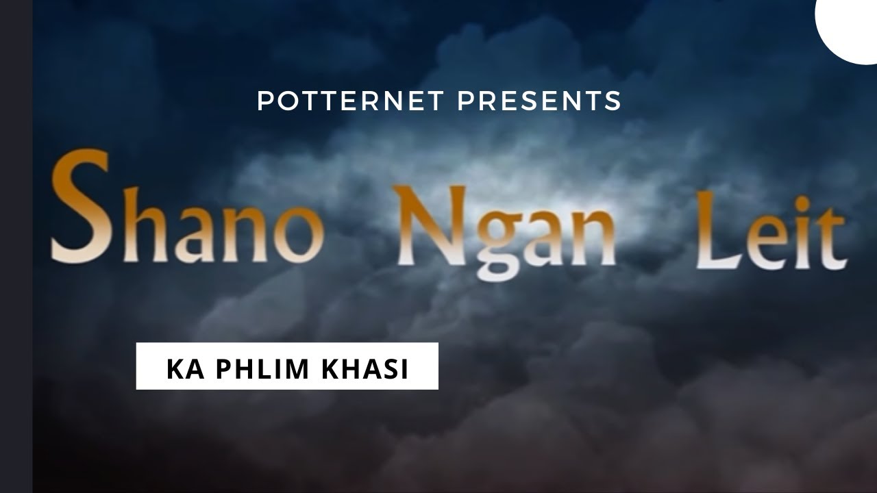 Shano Ngan Leit Where will I go English subtitle Khasi Gospel Movie