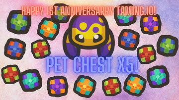Taming.io- Open Pet Chest X5! Happy Anniversary Taming.io!