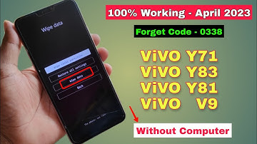 Vivo Y71 Pattern Unlock | Vivo Y83, Y71, Y81, V9 All Type Password, Pattern Lock Remove - Hard Reset