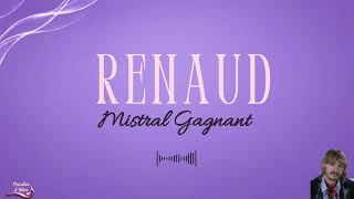 RENAUD -   Mistral Gagnant  (Paroles)