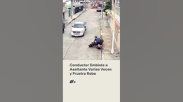 Conductor embiste a asaltante varias veces y frustra robo - N+