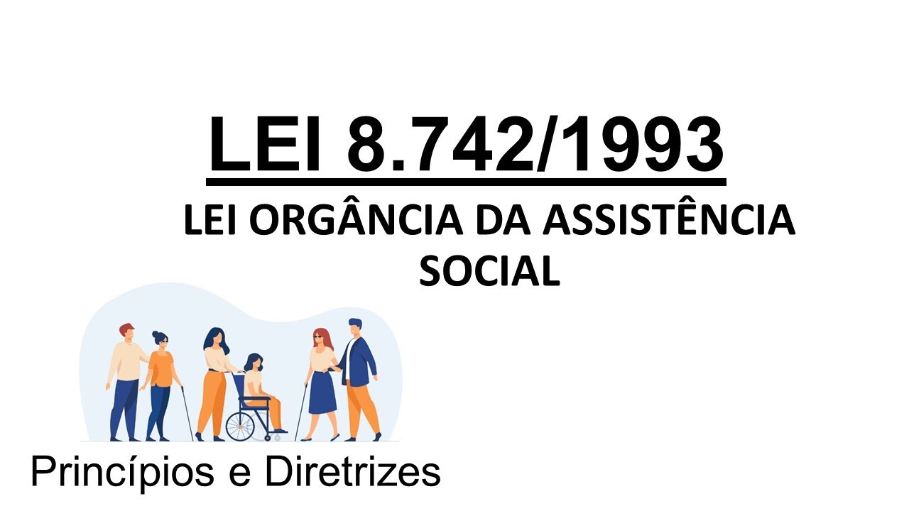 lei-n-8-742-1993-lei-org-nica-da-assist-ncia-social-loas