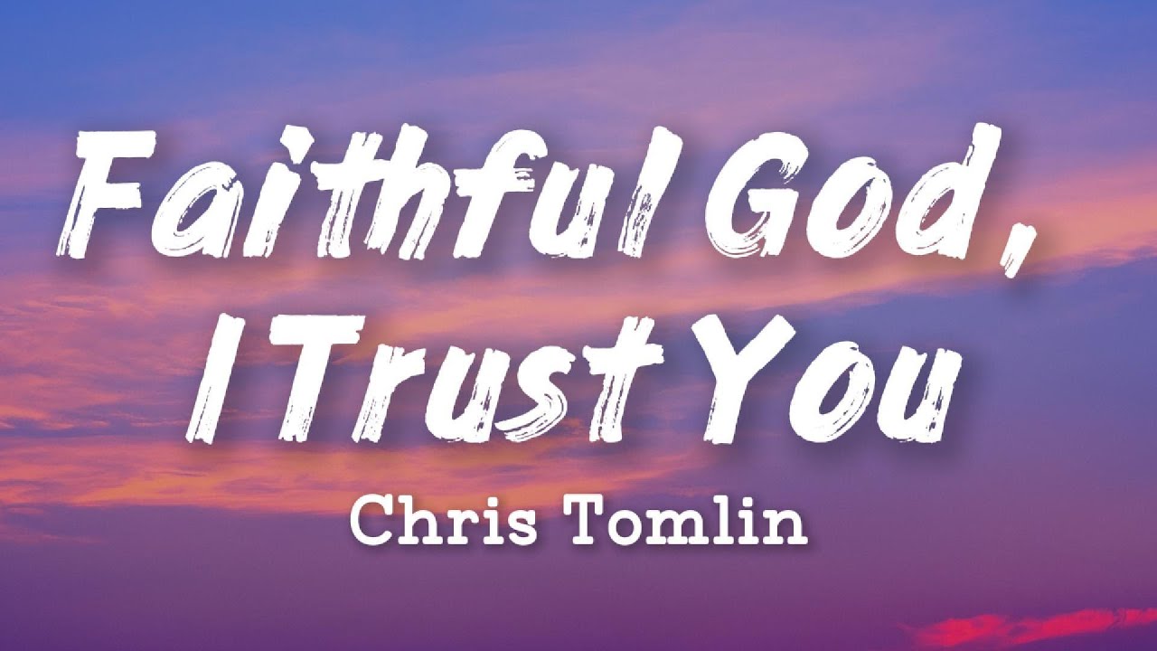 Chris Tomlin – Faithful God, I Trust You | (New Song 2026) Cover Remix
