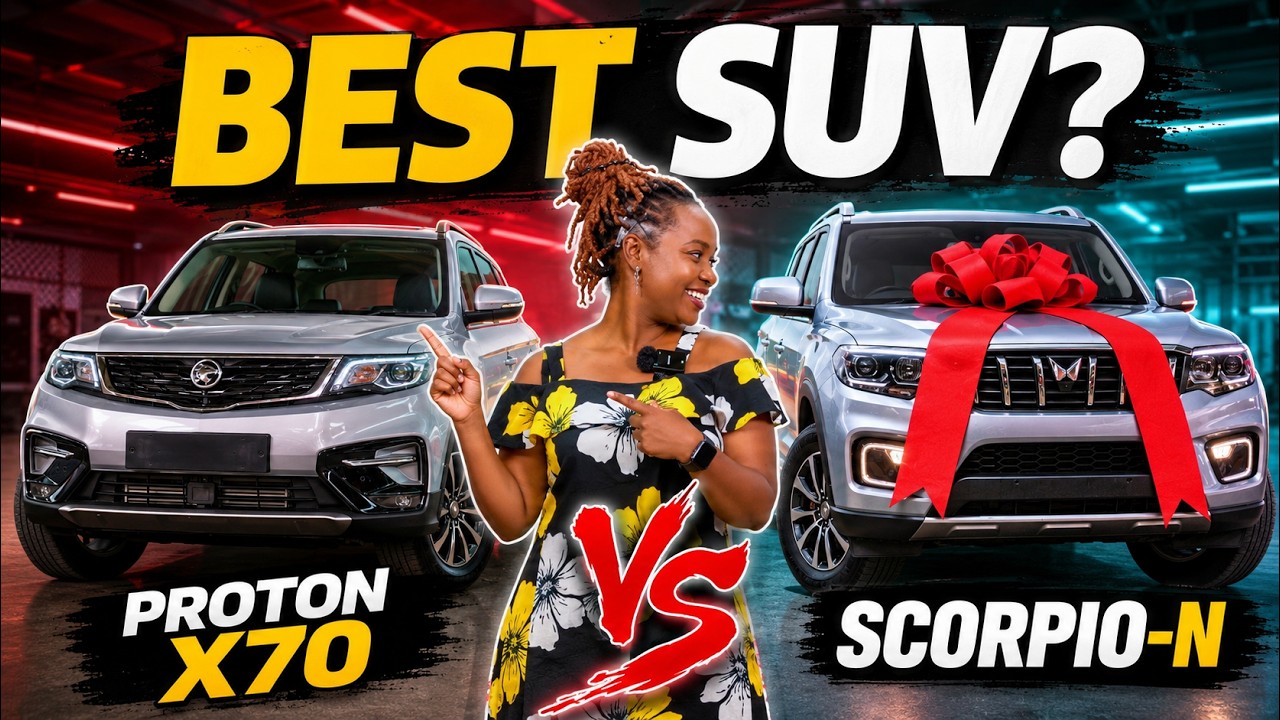 Proton X70 vs Mahindra Scorpio-N: Kenya Buying Guide buying guide