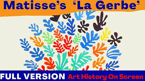 The Full Story of Matisse's 'La Gerbe' and his cut...