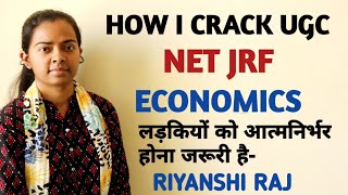 HOW TO CRACK UGC NET JRF IN FIRST ATTEMPT|| NTA ECONOMICS JRF TOPPER INTERVIEW || RIYANSHI RAJ JRF||