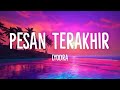 Lyodra - Pesan Terakhir (Lirik Lagu)| Viral Tiktok