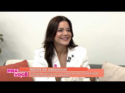 Obesidade pode aumentar o risco de câncer de mama? Oncologista explica 15/10/26