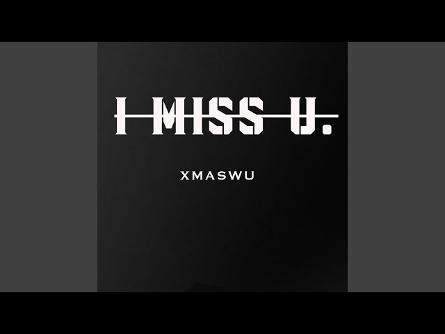 I Miss U