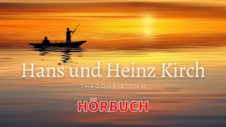 HÖRBUCH | Theodor Storm | Hans und Heinz Kirch
