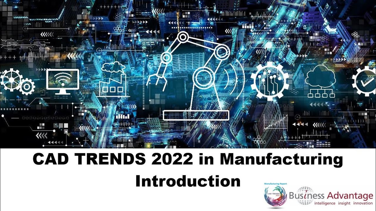 CAD Trends 2022 in MANUFACTURING Webinar