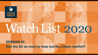 Session III: Can the EU do more to help end the Libyan conflict?
