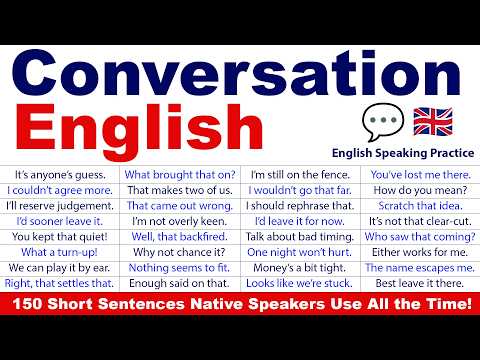 Conversation English: 150 Short Sentences Native Speakers Use All the Time!