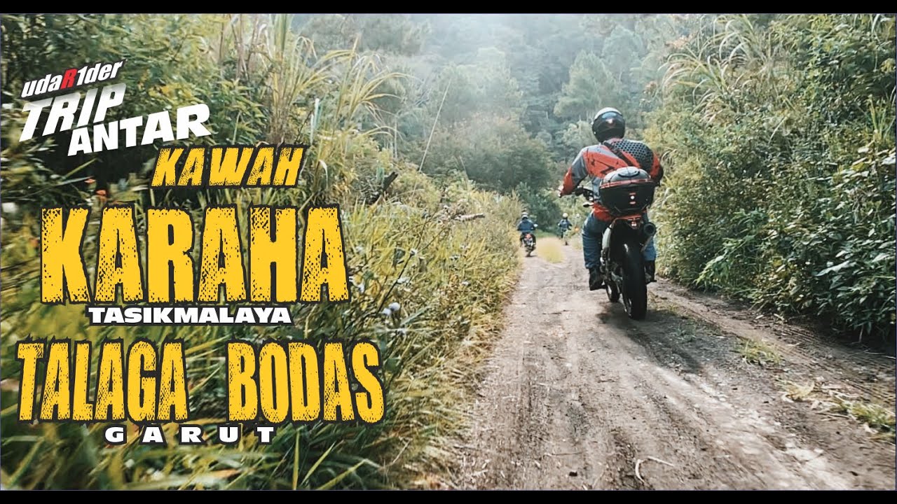 Trip Epic TASIK - GARUT via KARAHA - TALAGA BODAS | Napak Tilas ke Cipatuh...Karaha #Selesai