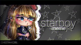 starboy - gacha club meme
