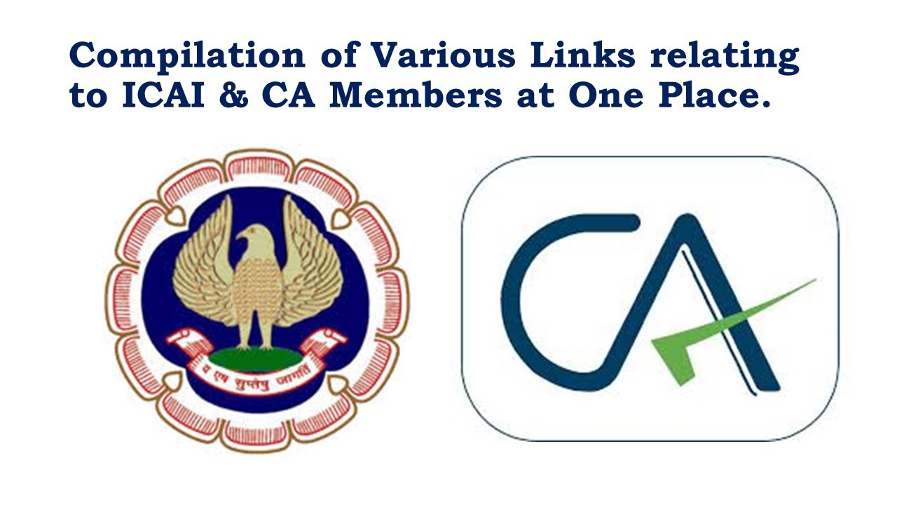 COMPILATION OF VARIOUS LINKS RELATING TO ICAI & CA MEMBERS AT ONE PLACE.