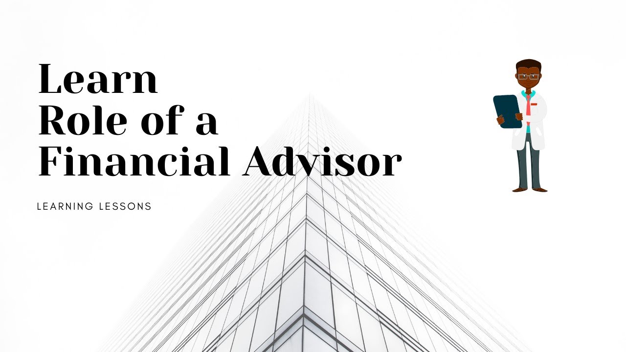 Why Role of Financial Advisor is Important?