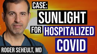 Case Study: Sunlight Treatment for Hospitalized COVID Patient - Outcome and Implications by MedCram - Medical Lectures Explained CLEARLY 60,812 views 5 months ago 29 minutes