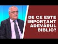 Valoarea adevarurilor biblice | pastor Valeriu Petrescu | Adevaruri si Perspective