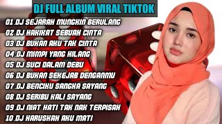 DJ MALAYSIA VIRAL TIKTOK | DJ SEJARAH MUNGKIN BERULANG REMIX FULL ALBUM VIRAL FULL BASS