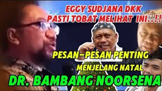 Luarbiasa, Pesan Pesan Dr. Bambang Noorsena Menjelang Natal