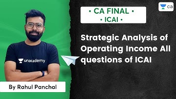 Strategic Analysis of Operating Income All questions of ICAI | Rahul Panchal | CA Final