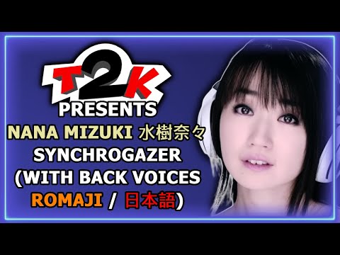 Nana Mizuki 水樹 奈々 - Synchrogazer (With Backing Voices - Romaji