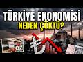 Türkiye Ekonomisi Nasıl Bu Hale Geldi ?