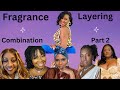 Fragrance Layering Combinations Part 2