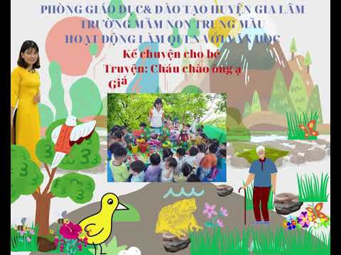 Ứng dụng chuyên đề Thiết kế truyện tranh sáng tạo - Truyện: Cháu cháo ông ạ người thự hiện giáo viên Hà Thị Hiền lớp NT D2