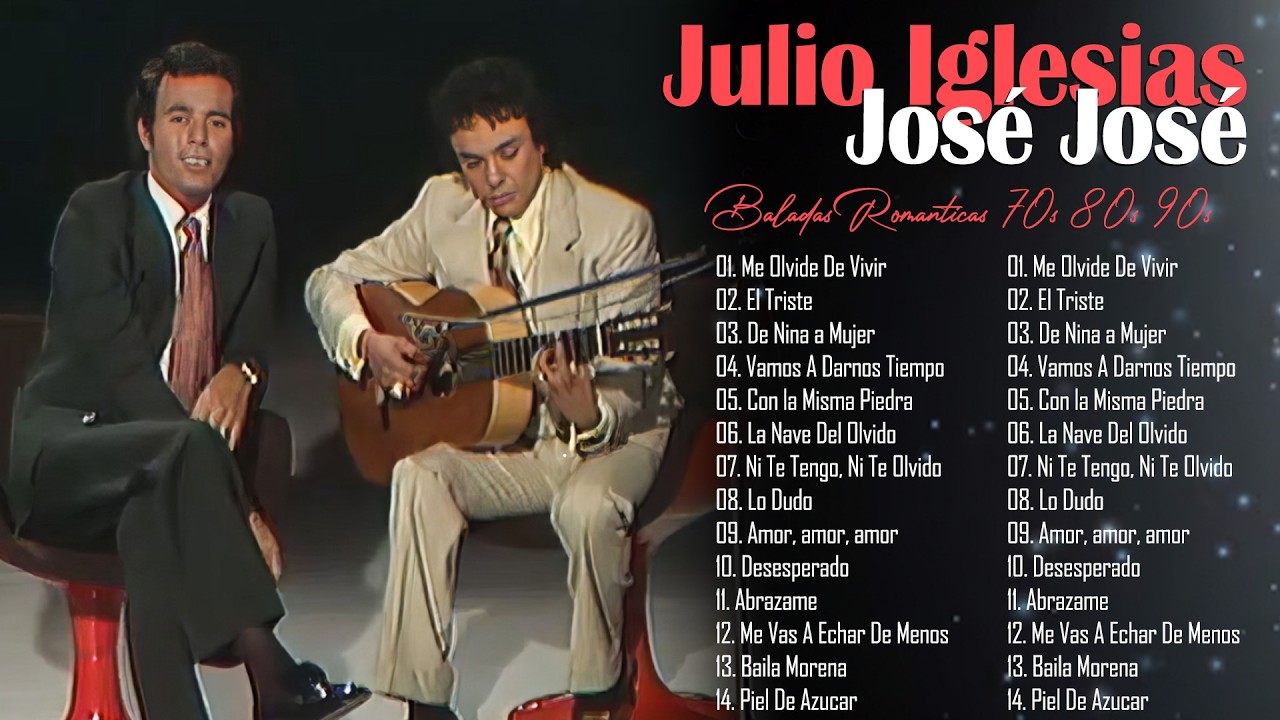 JOSE JOSE VS JULIO IGLESIAS BALADA MIX | LAS 35 GRANDES CANCIONES DE JOSÉ JOSÉ Y JULIO IGLESIAS