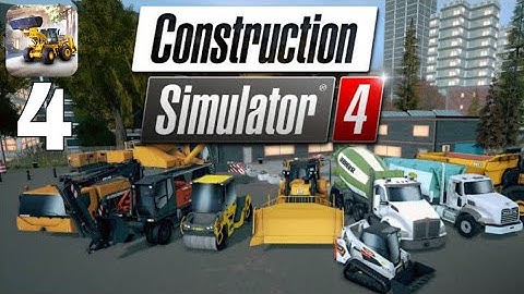 Construction Simulator 4 Gameplay Walkthrough Part 4 (Android/iOS)