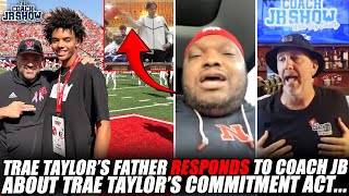 Trae Taylor's Father RESPONDS To Coach JB About Trae Taylor's Commitment Act... Information