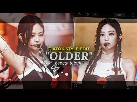"OLDER" - KPOP TIKTOK TREND CAPCUT TUTORIAL | BLACKPINK | TRENDING ...