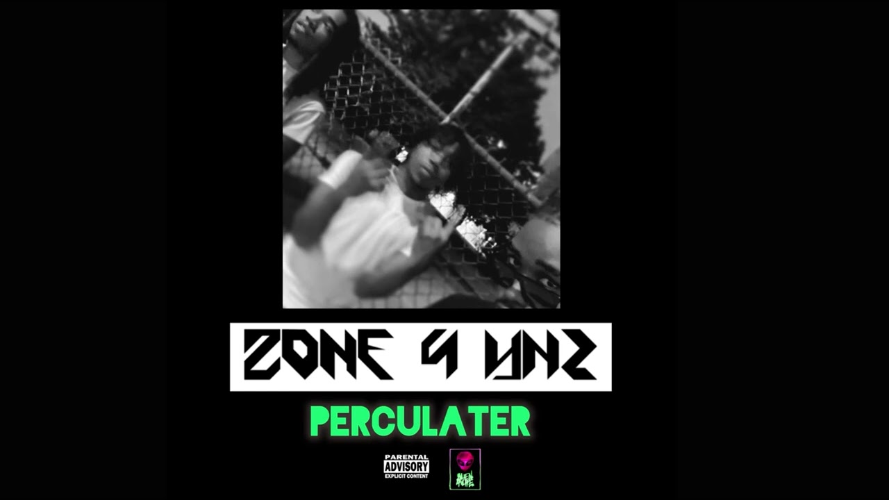 Zone 4 YNz - Perculater (Official Audio)