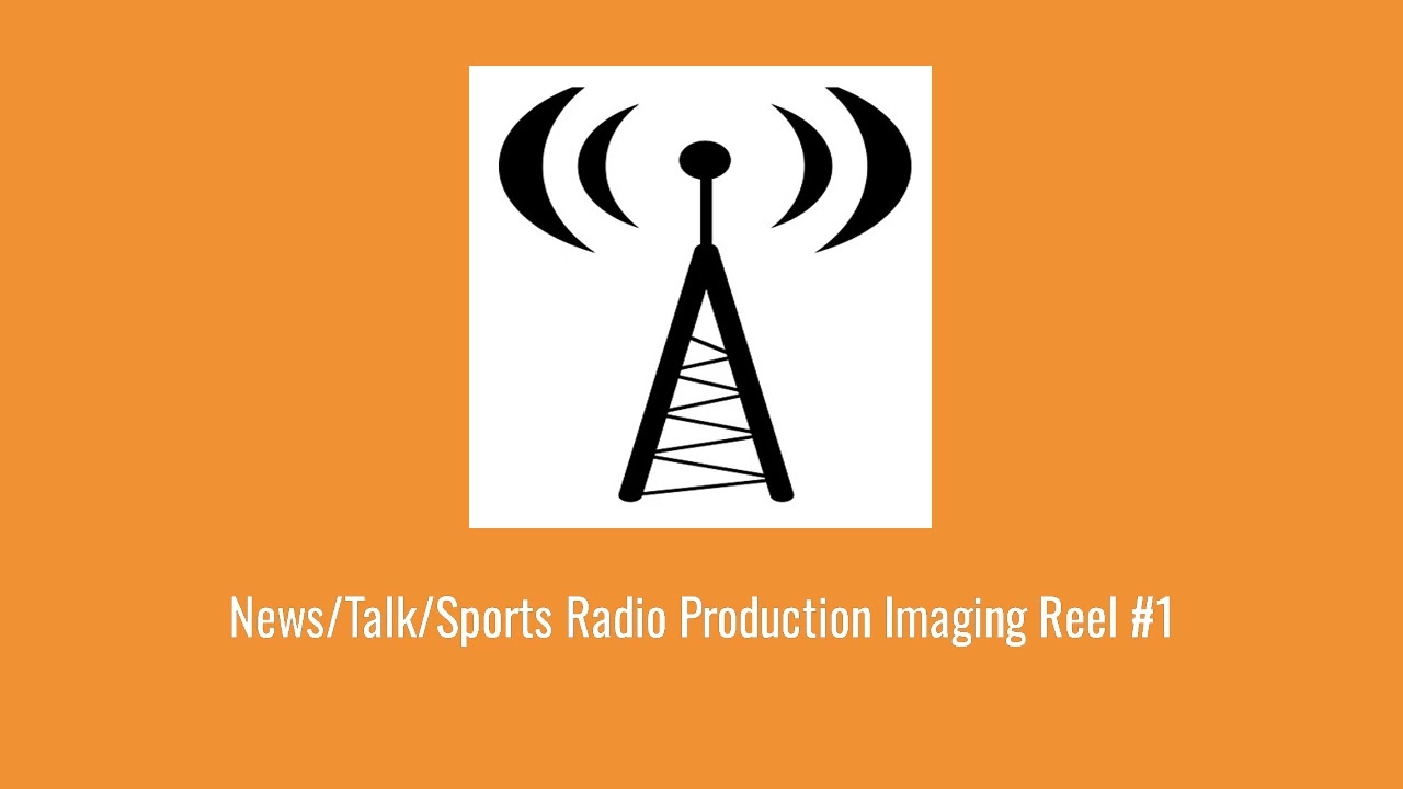 News/Talk/Sports Radio Production Imaging Reel #1