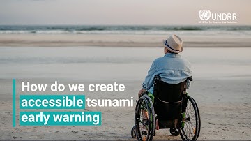 How do we create accessible tsunami early warning | World Tsunami Awareness Day 2023