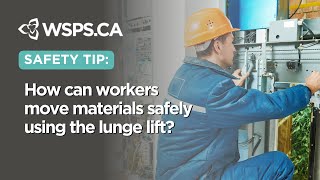Quick Safety Tips: How can workers move materials safely using the lunge lift?