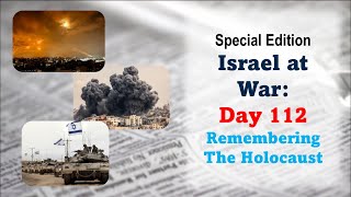 GNITN Special Edition Israel At War Day 112: Remembering The Holocaust