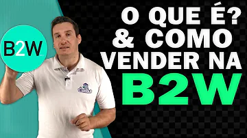 Como funciona a plataforma B2W?