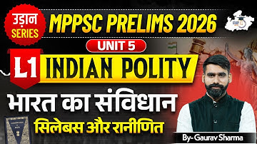 MPPSC Pre 2026: Indian Polity | भारत का संविधान सिलेबस और रानीणित | BY Gaurav Sir | MPPSC StudyIQ