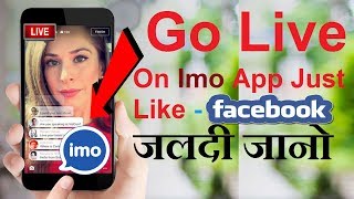 IMO Live Streaming,IMO Video Calling app latest update 2017-2018,How to Go Live On IMO Like facebook screenshot 5