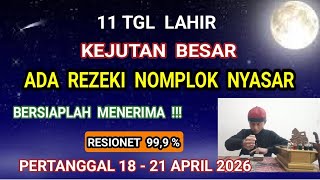 KEJUTAN BESAR...11 TGL LAHIR DAPAT REZEKI NOMPLOK / NYASAR