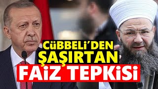 Cübbeli Ahmet'ten Erdoğan'a şaşırtan faiz tepkisi