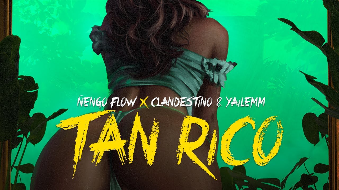 Watch Ñengo Flow x Clandestino & Yailemm - Tan Rico [Official Video] on YouTube